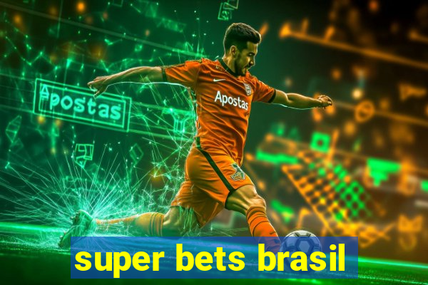 super bets brasil